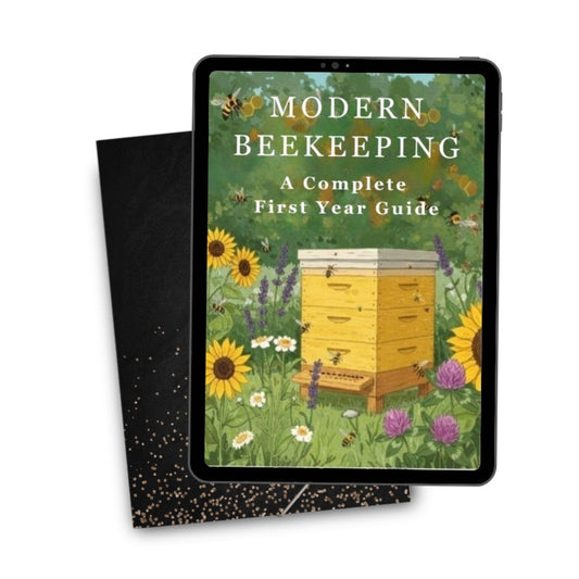 MODERN BEEKEEPING: A COMPLETE FIRST YEAR GUIDE
